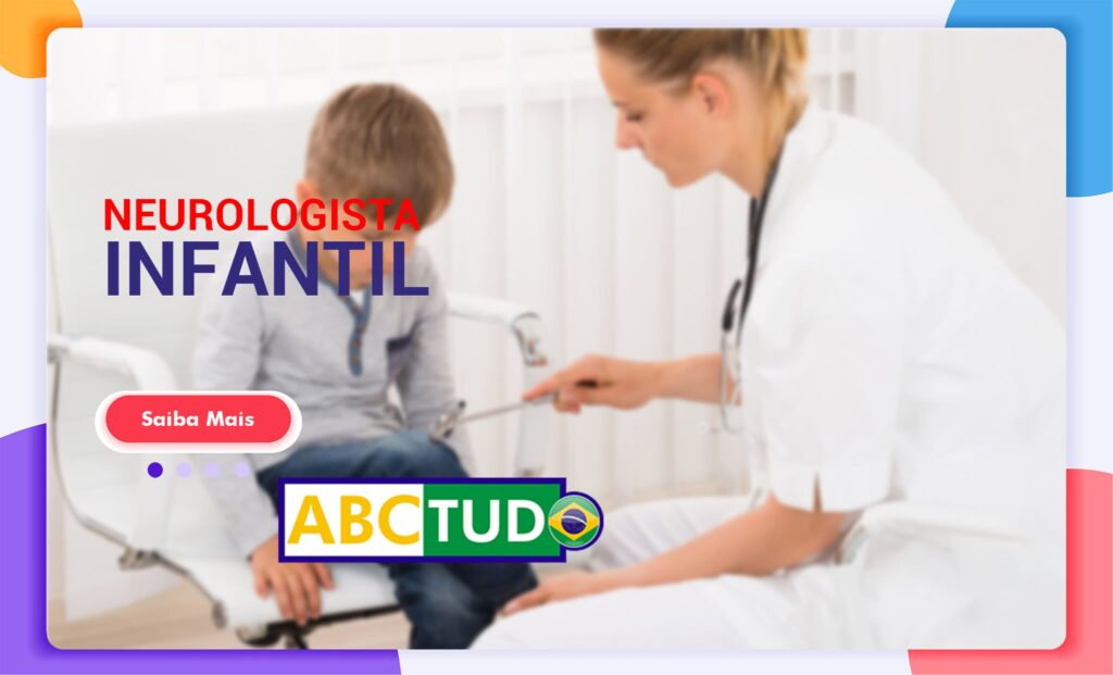 Neurologia Infantil - Você Sabe o que é?