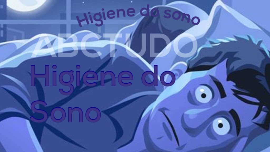 Você Sabe o que é Higiene do Sono?