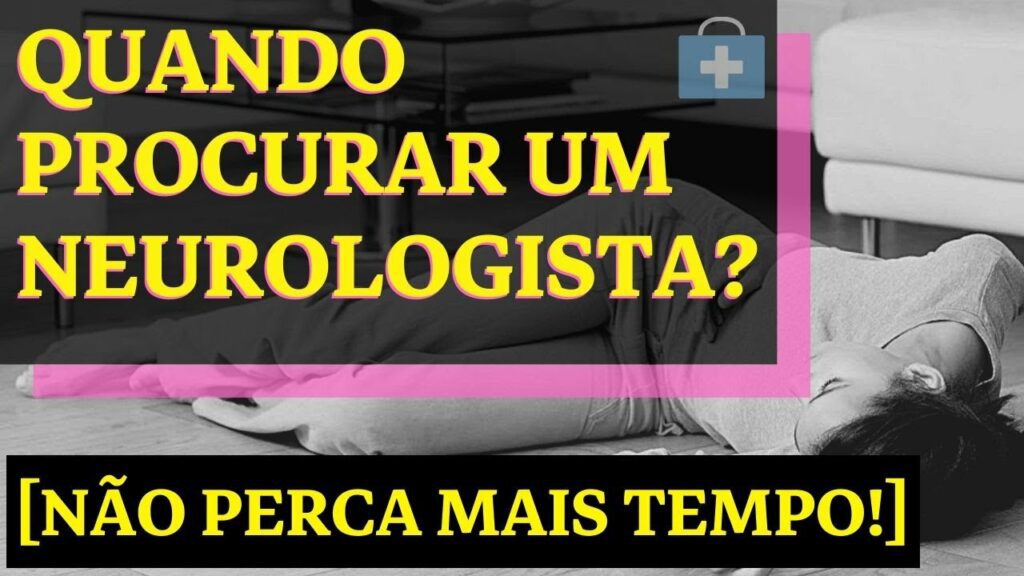 Neurologista – Para Que Serve o Médico Neurologista