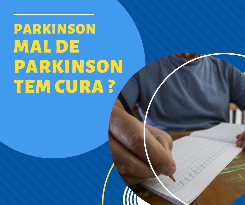 Parkinson - Mal de Parkinson Tem Cura