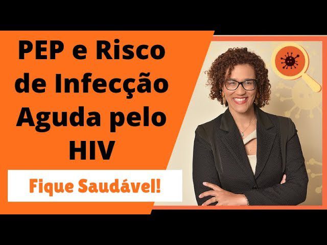 Profilaxia Pós-Exposição e risco de Infecção Aguda pelo HIV