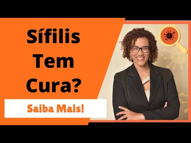 Sífilis Tem Cura? Sífilis Mata?