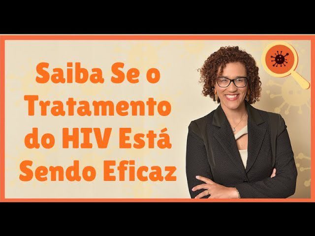 Saiba Se o Tratamento do HIV Está Sendo Eficaz