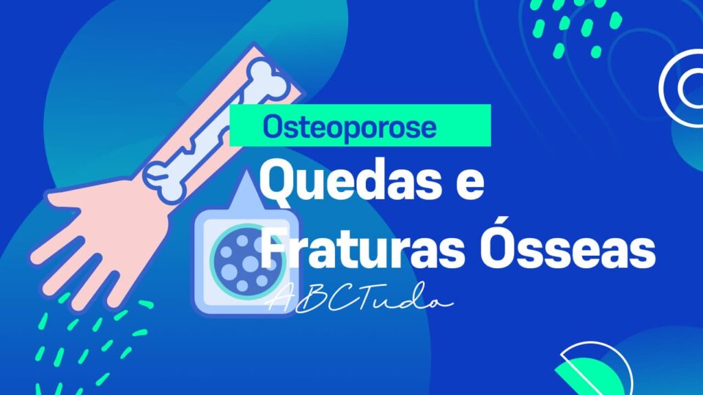 Osteoporose: Quedas e Fraturas Ósseas podem estar Relacionadas