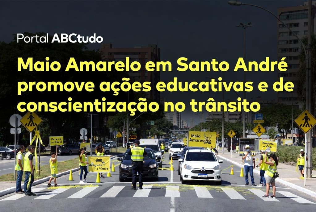 Maio Amarelo: Santo André quer Parar Acidentes!